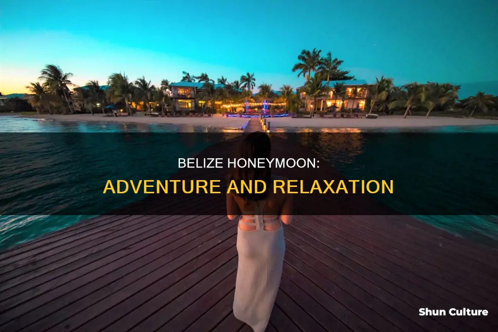 where to go for a honeymoon in belize