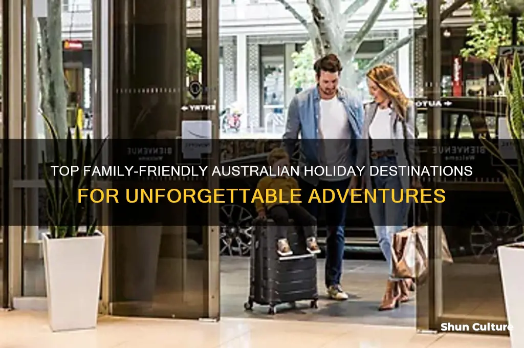 where to go on a family holiday in australia