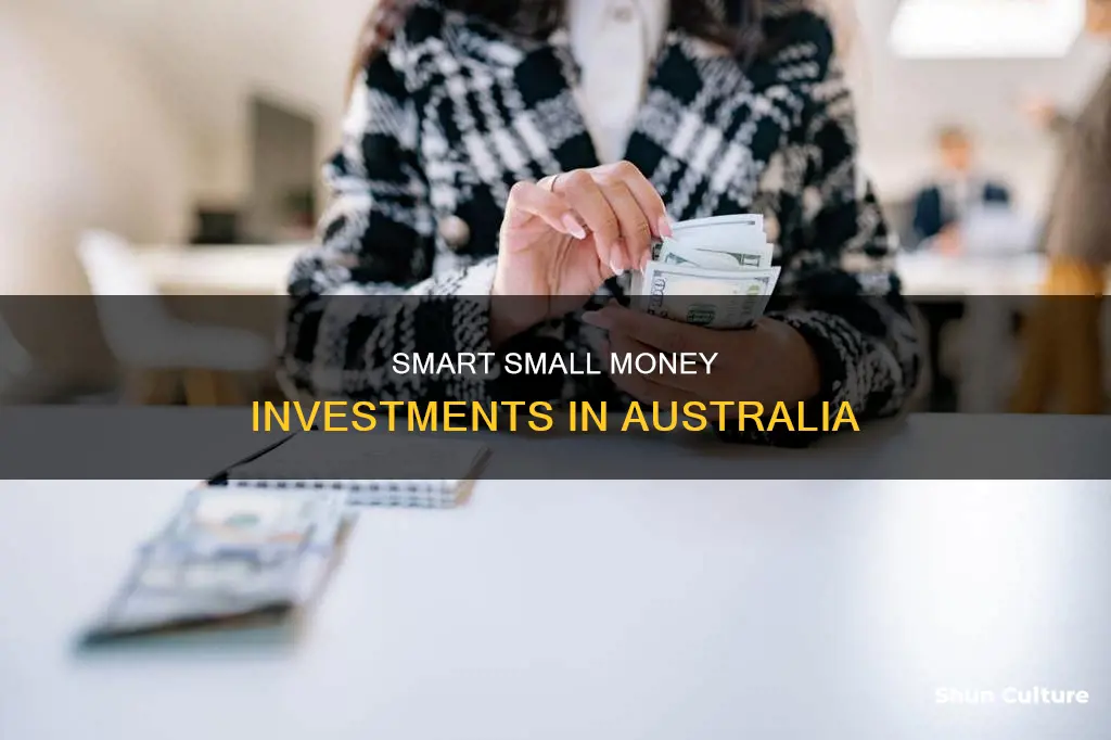 where to invest small money in australia