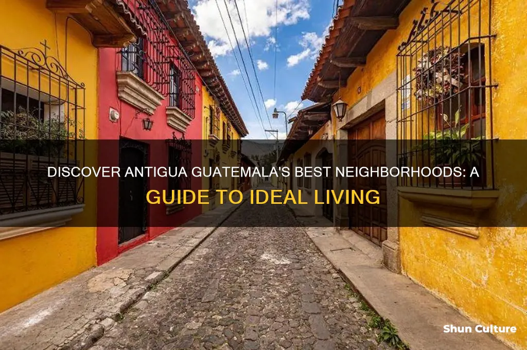 where to live in antigua guatemala