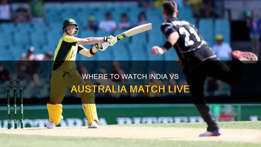 where to see india vs australia match