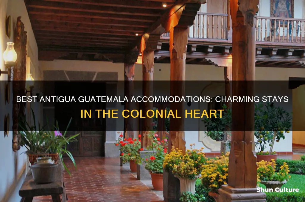 where to stay in antigua guatemala