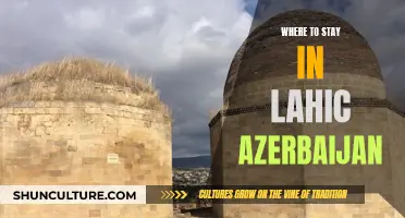 Lahic, Azerbaijan: Best Neighborhoods to Stay in