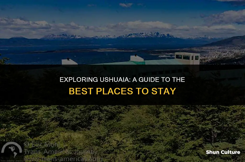 where to stay in ushuaia argentina