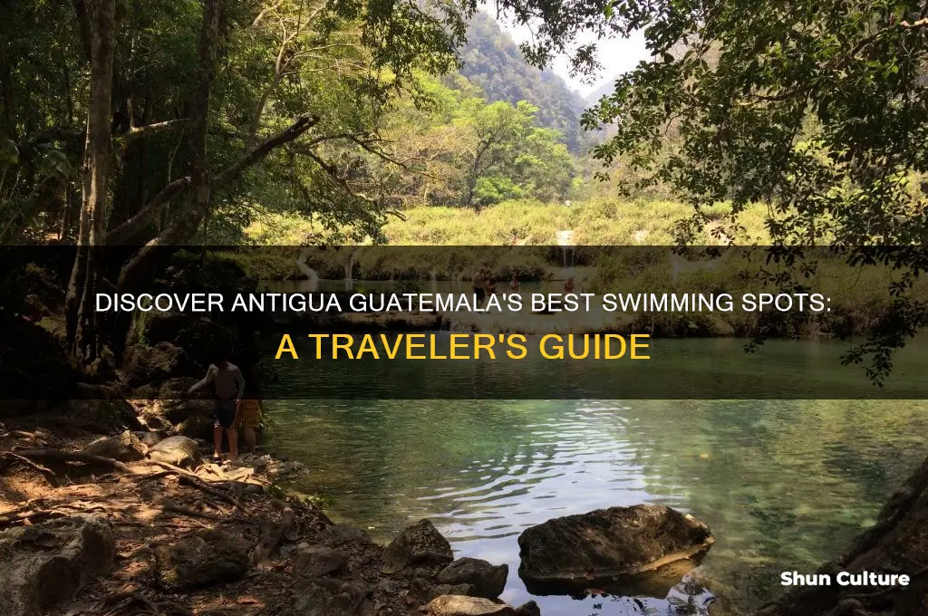 where to swim in antigua guatemala