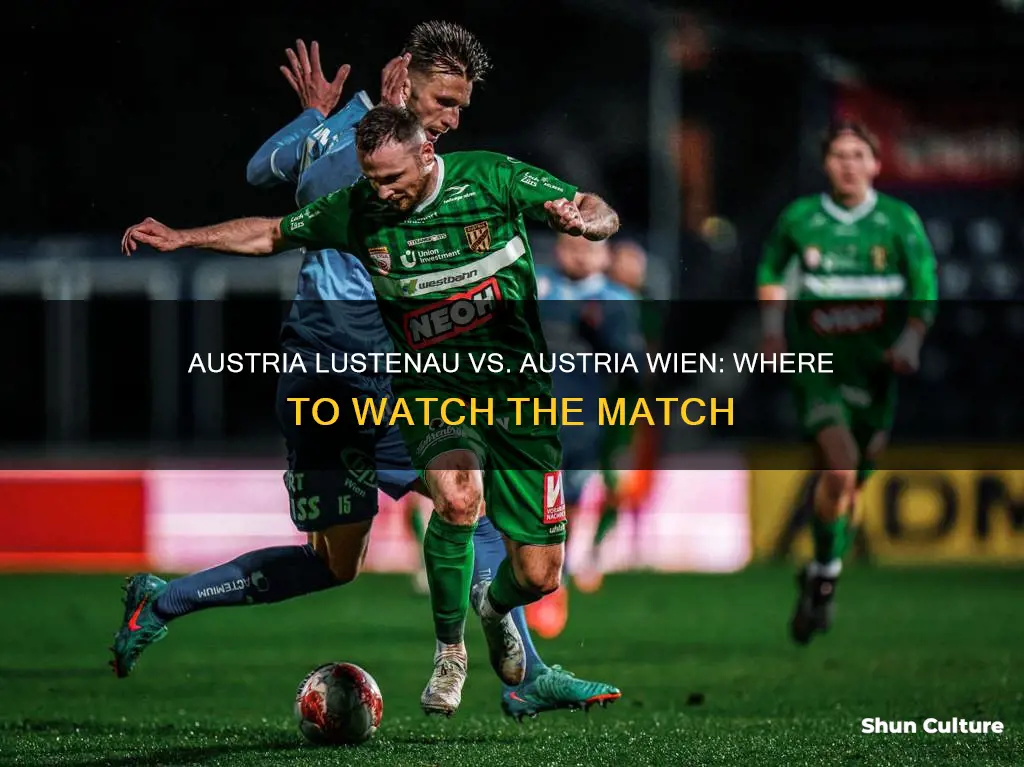 where to watch austria lustenau vs austria wien