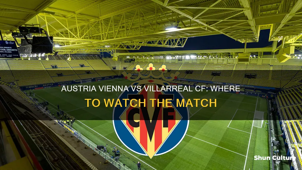 where to watch austria wien vs villarreal cf