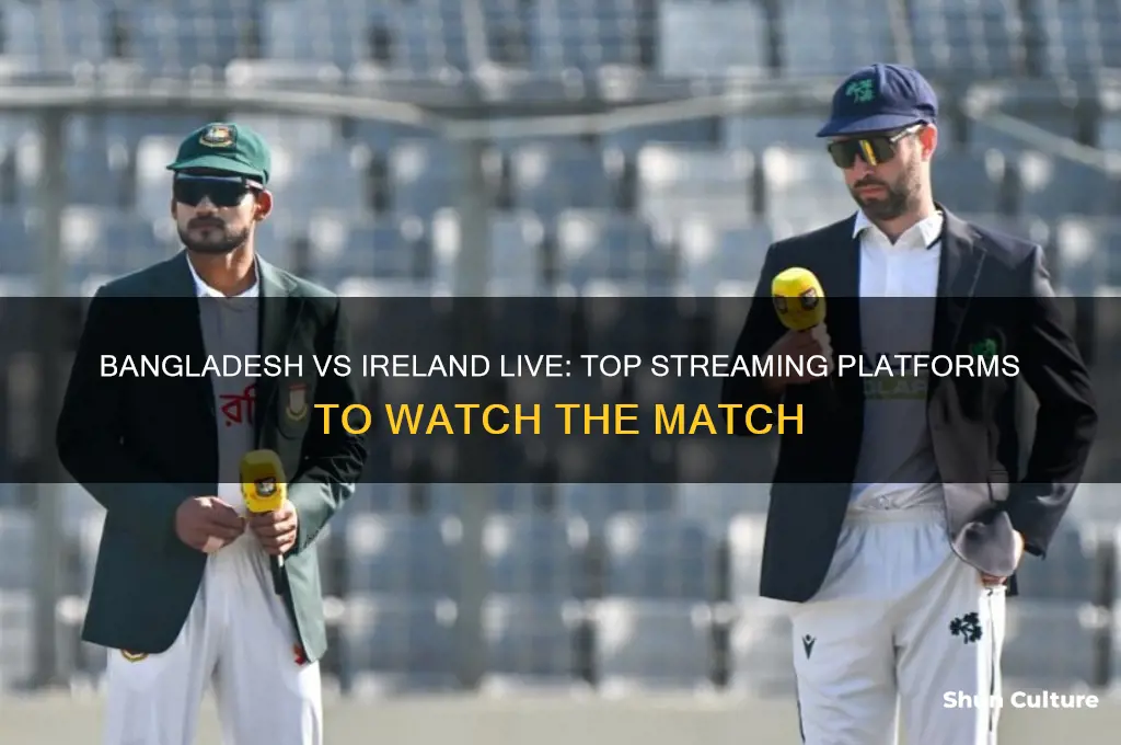 where to watch bangladesh vs ireland