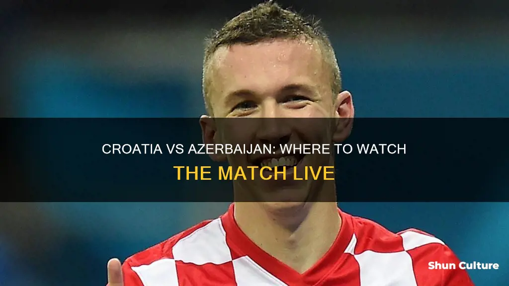 where to watch croatia vs azerbaijan