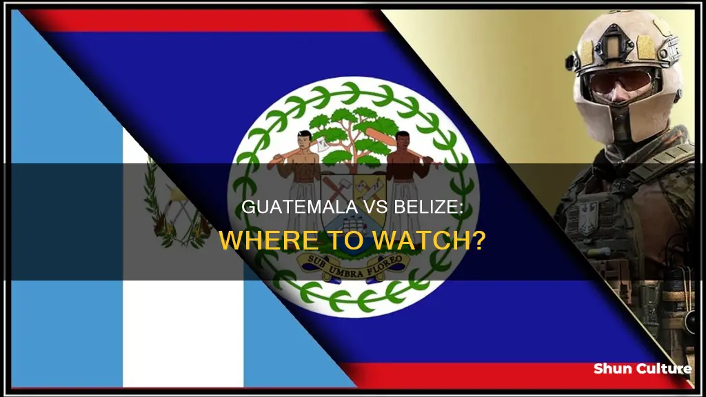 where to watch guatemala vs belize