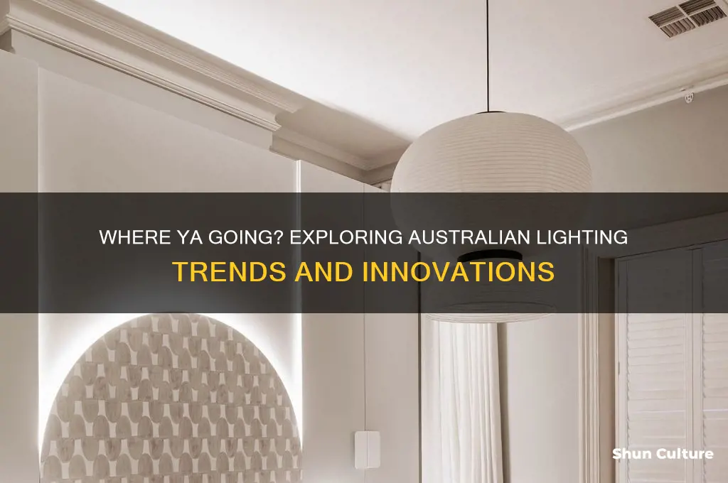 where ya going australian lighting