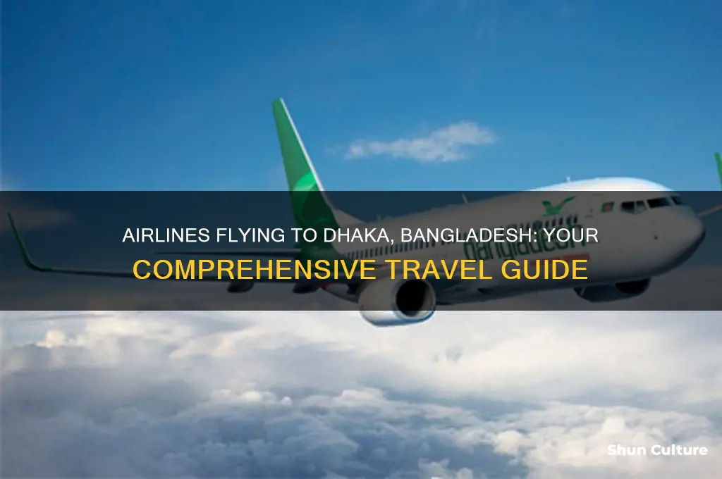 which airlines does goes to dhaka bangladesh