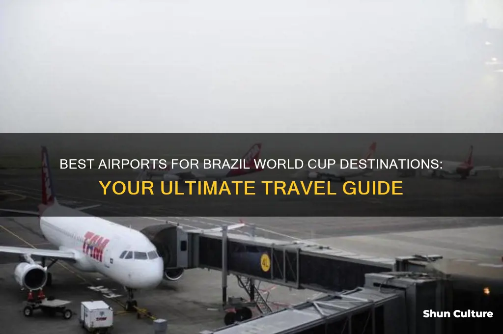 which airport to brazil world cup location