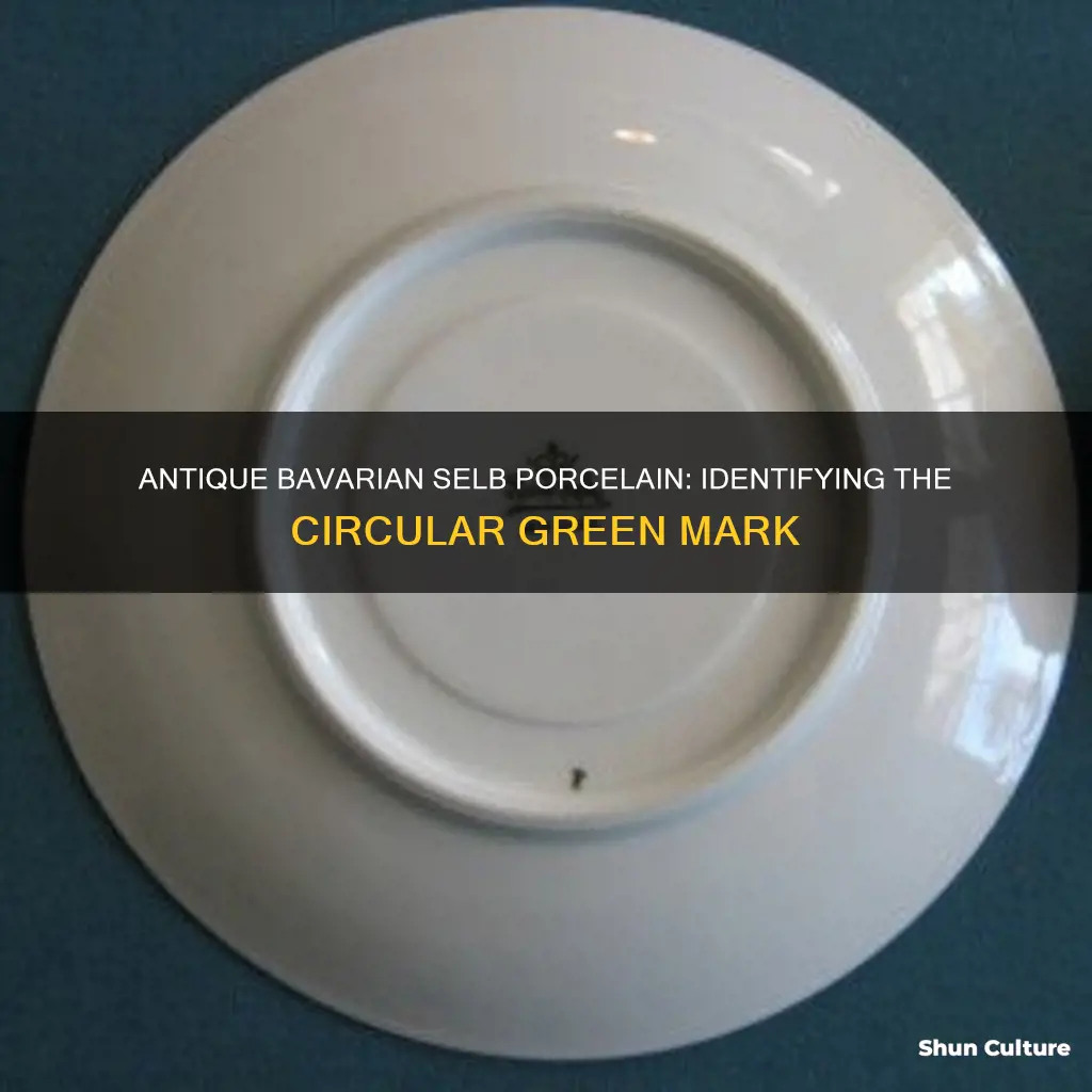 which antique bavarian selb porcelain had a circular green mark