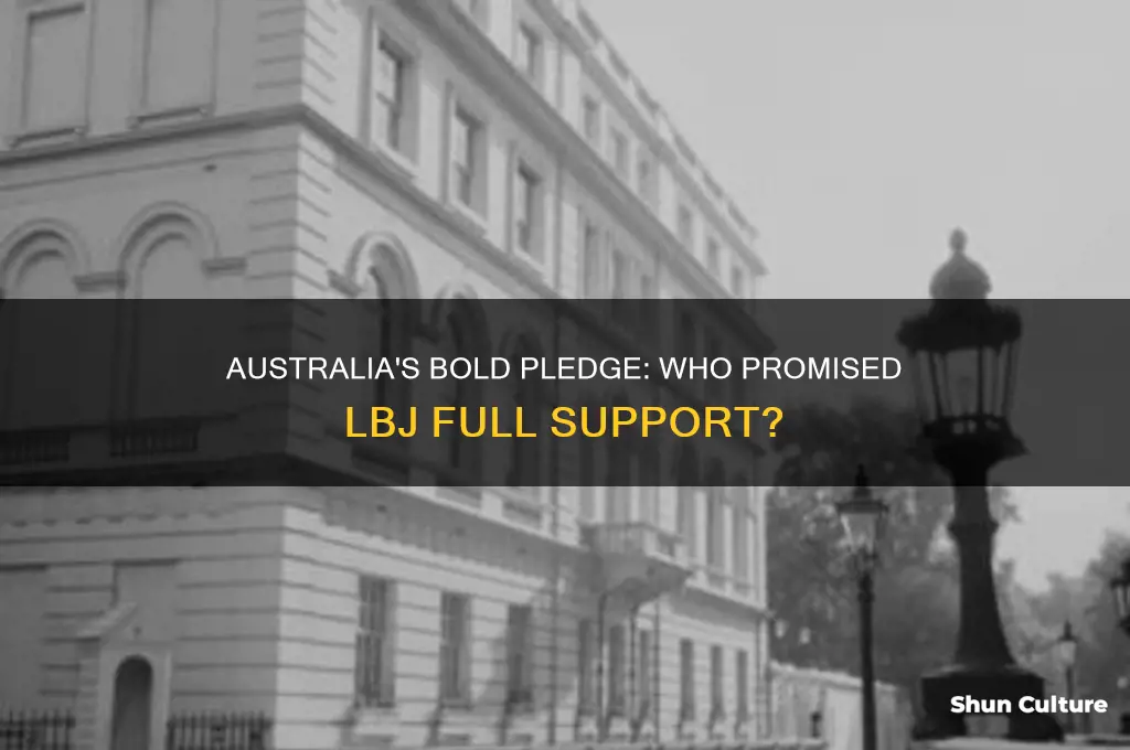 which australian promised to go all the way with lbj