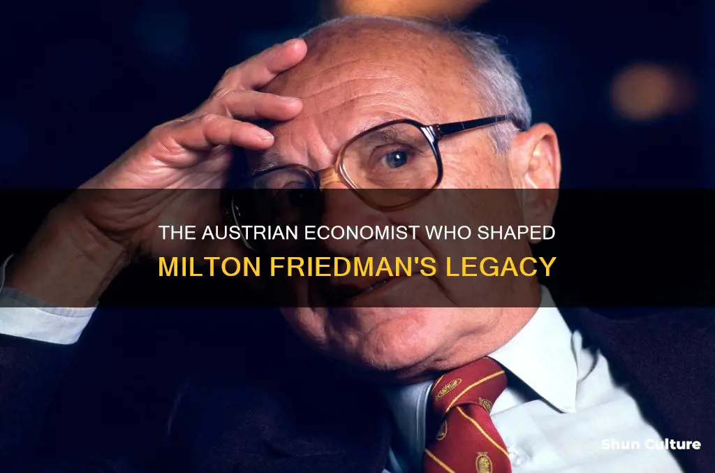 which austrian economist influenced milton friedman