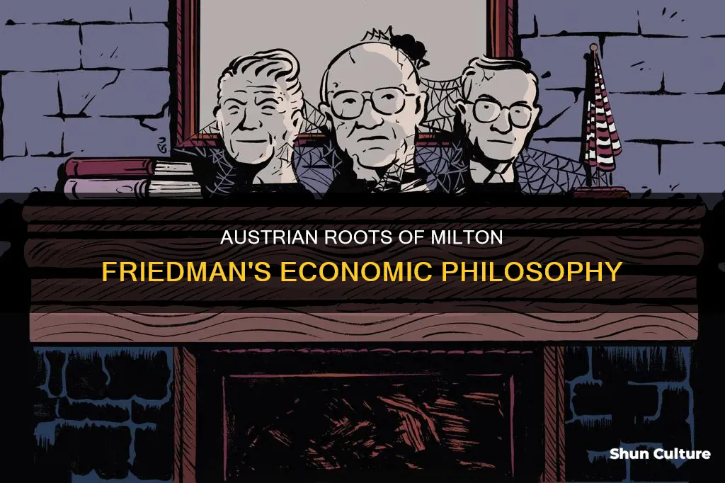 which austrian economist influenced milton friedman