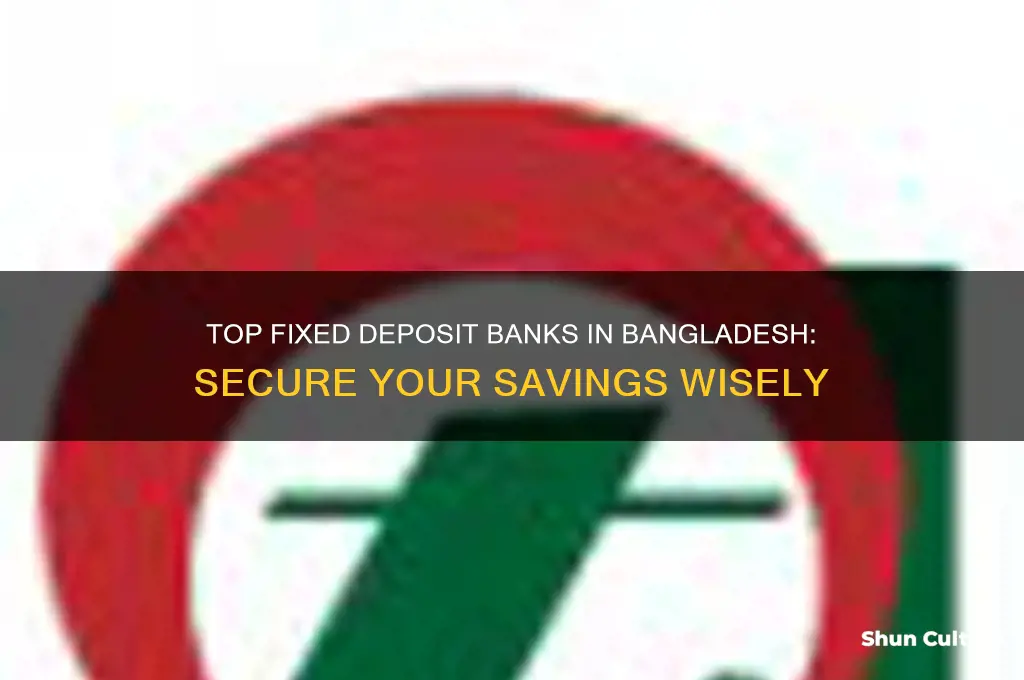 which bank is best for fixed deposit in bangladesh