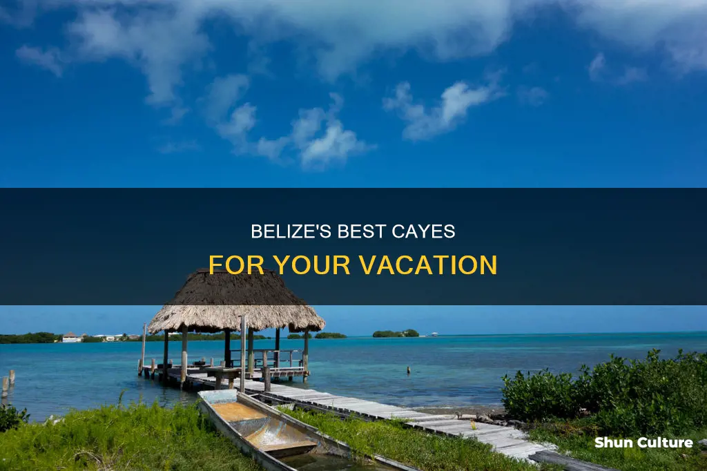 which caye to stay in belize