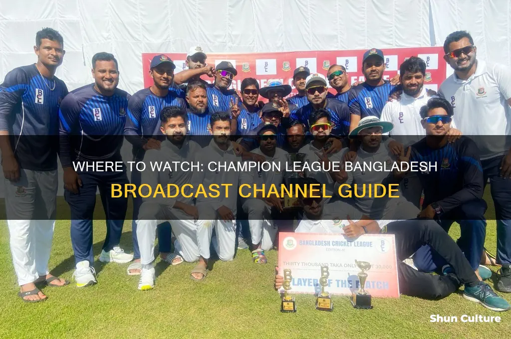 which channel broadcast champion league bangladesh