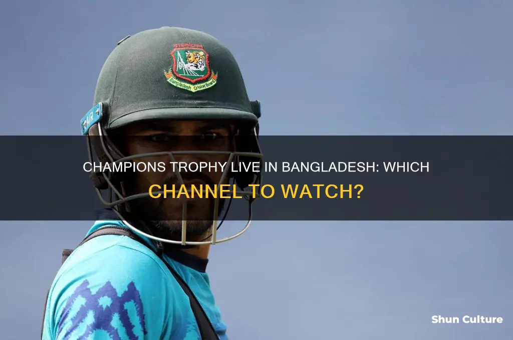 which channel is showing champions trophy in bangladesh