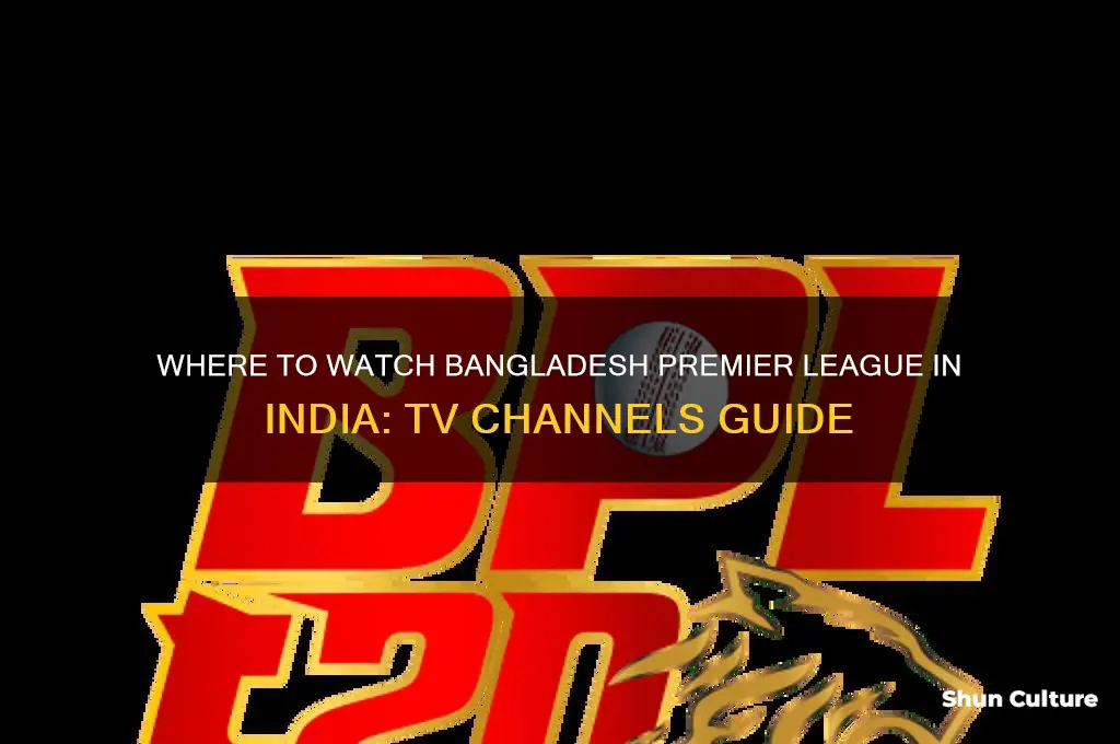 which channel telecast bangladesh premier league in india