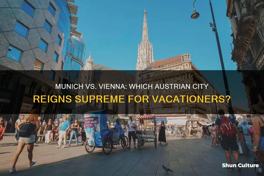 which city is better to vacation munich or vienna austria