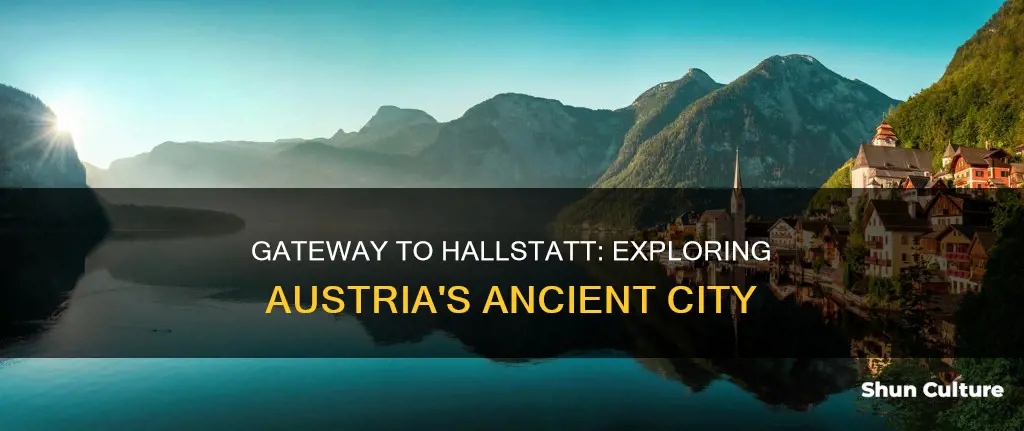 which city is gateway to hallstatt austria