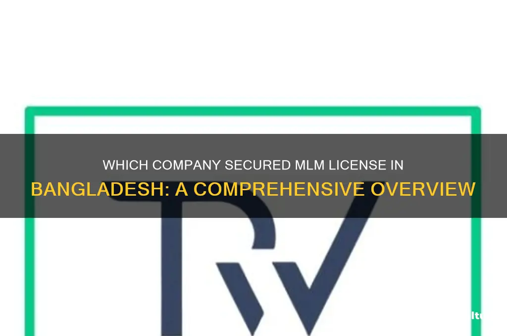 which company got mlm licence in bangladesh