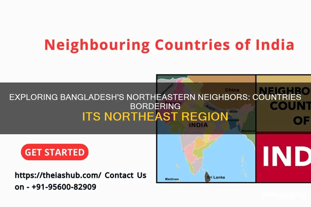 which countries are located in the north east of bangladesh