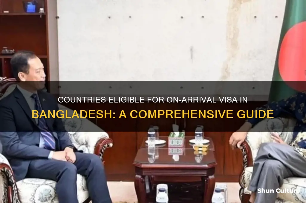 which countries get on arrival visa in bangladesh