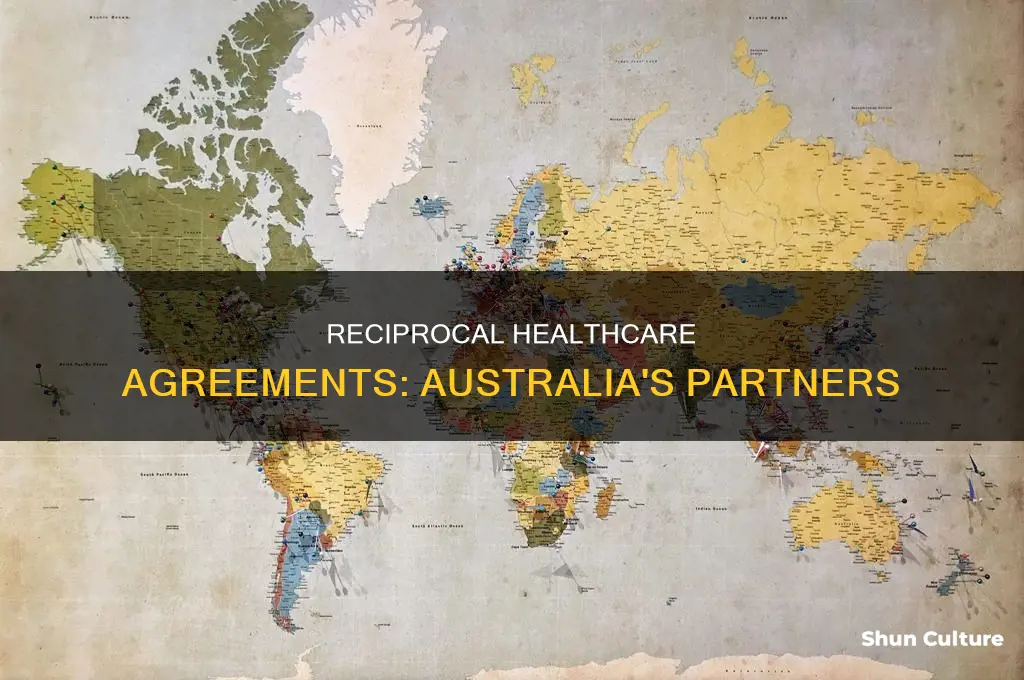 which countries have a reciprocal healthcare agreement with australia