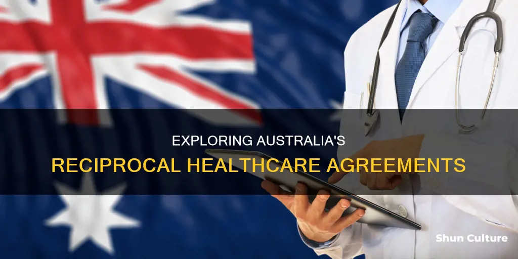 which countries have reciprocal health care agreements with australia