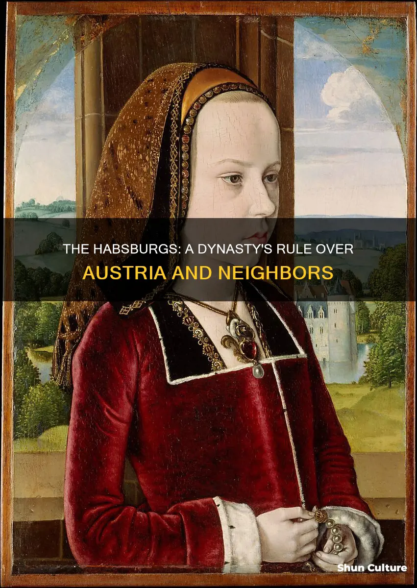 which family ruled austria and its neighbors for seven centuries