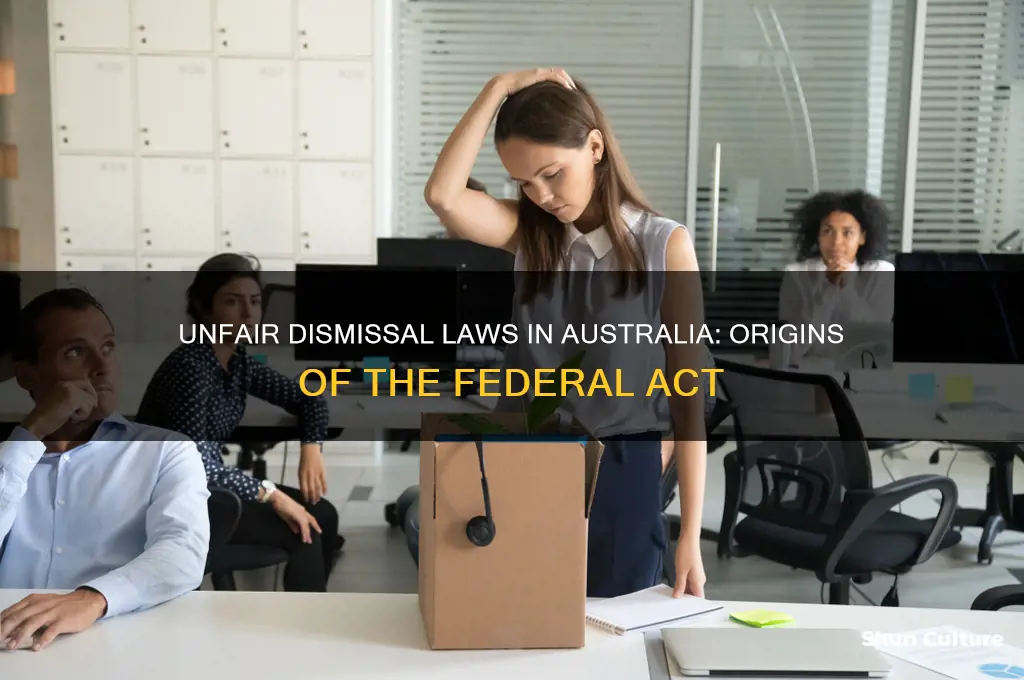 which federal act first introduced unfair dismissal laws into australia