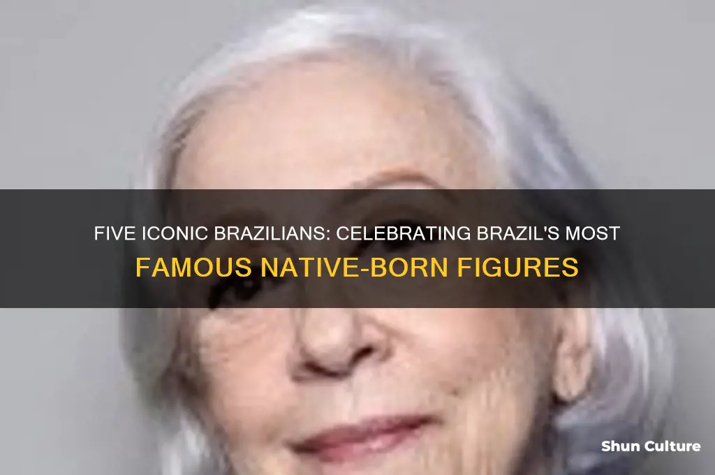 which five people were born in brazil