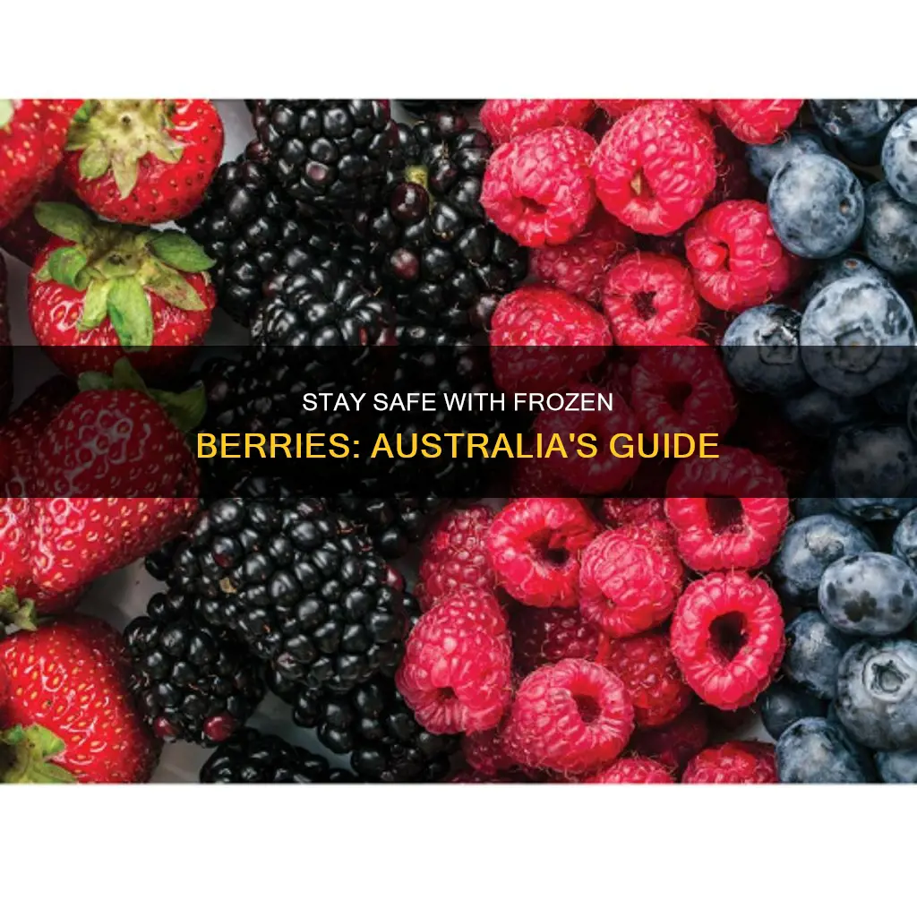 which frozen berries are safe to eat in australia