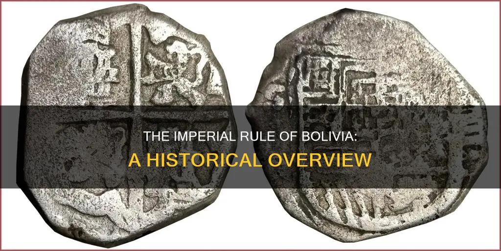 which imperial power once ruled bolivia