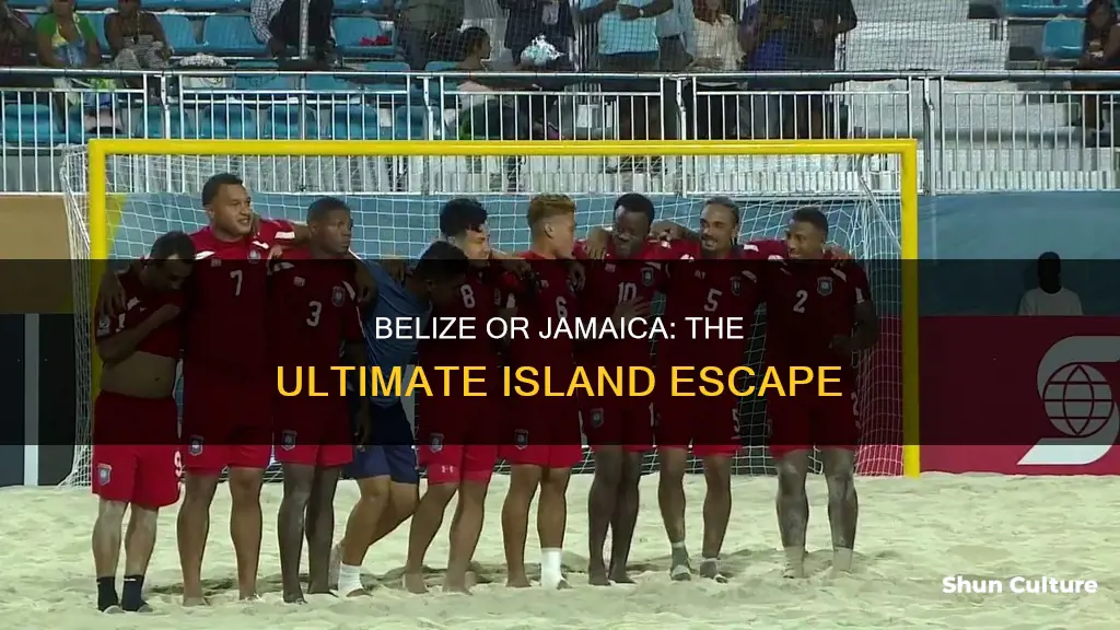 which is better belize or jamaica