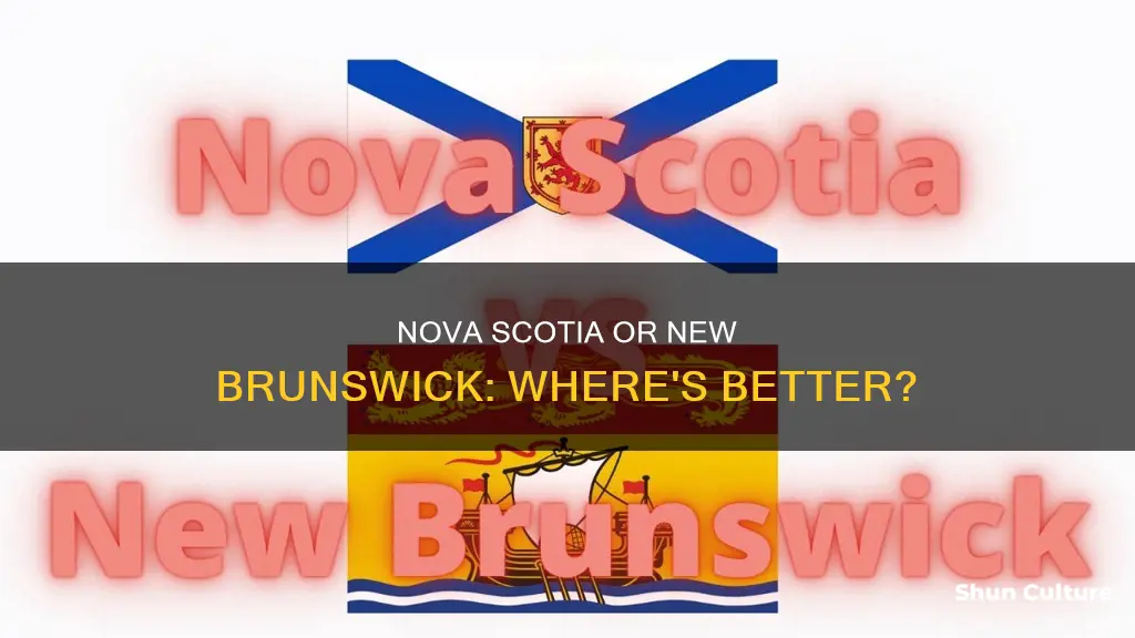which is better new brunswick or nova scotia