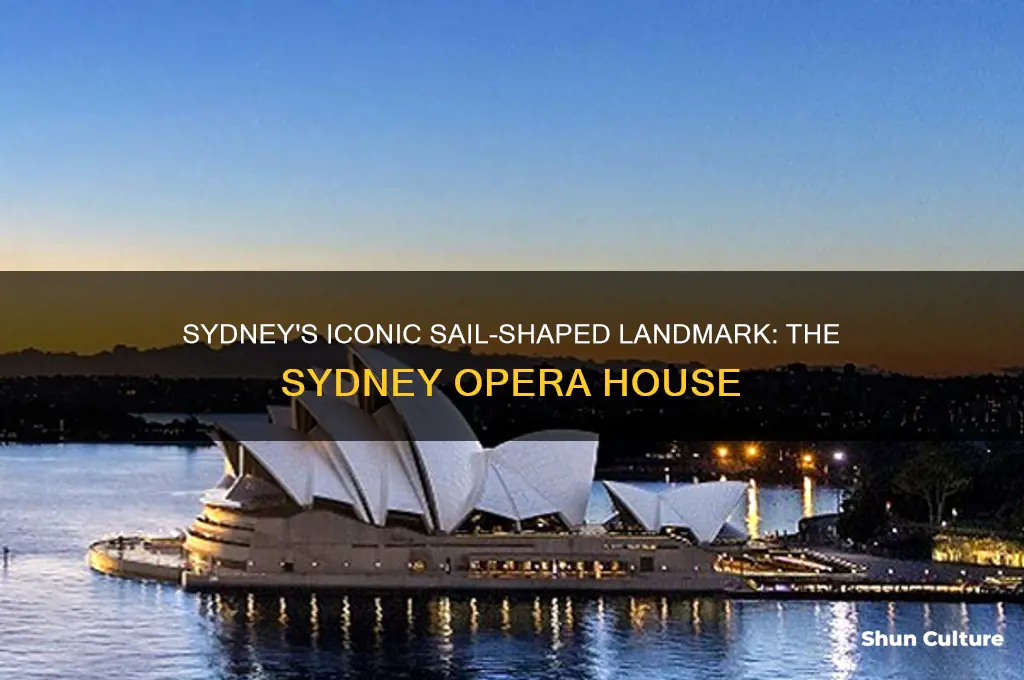 which landmark in sydney australia is shaped like sails