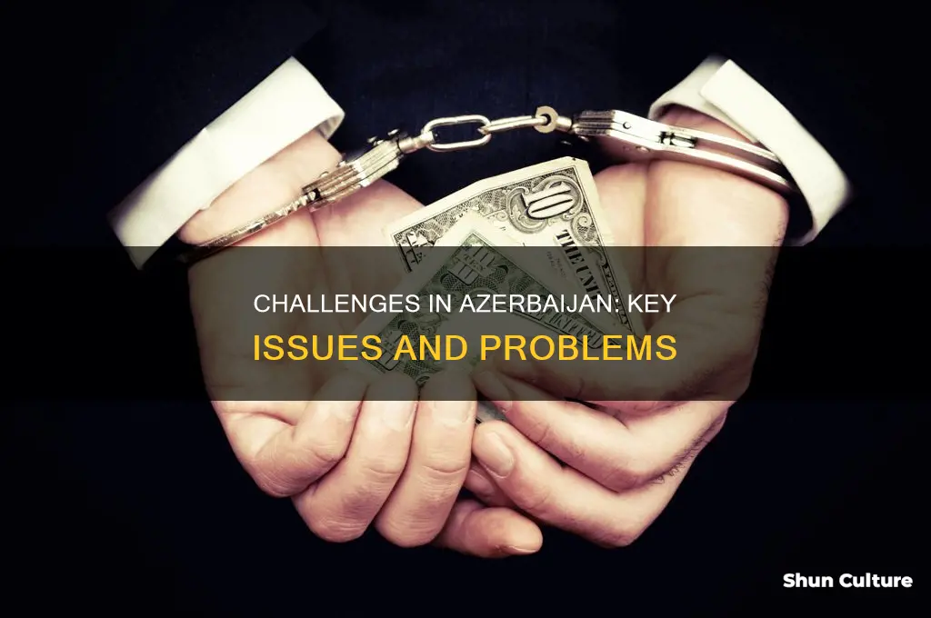 which of the following problems exists in azerbaijan