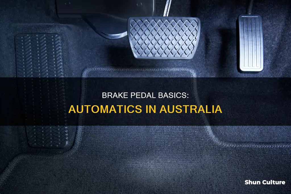 which pedal is the brake in an automatic car australia
