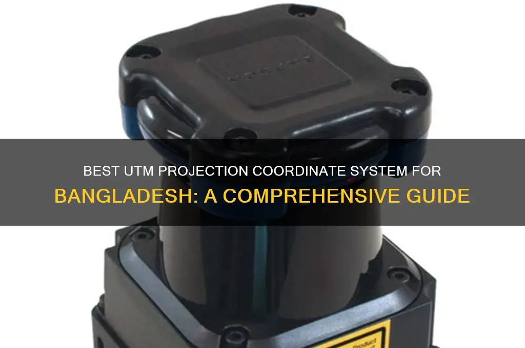 which projection cordinate system is best for bangladesh in utm