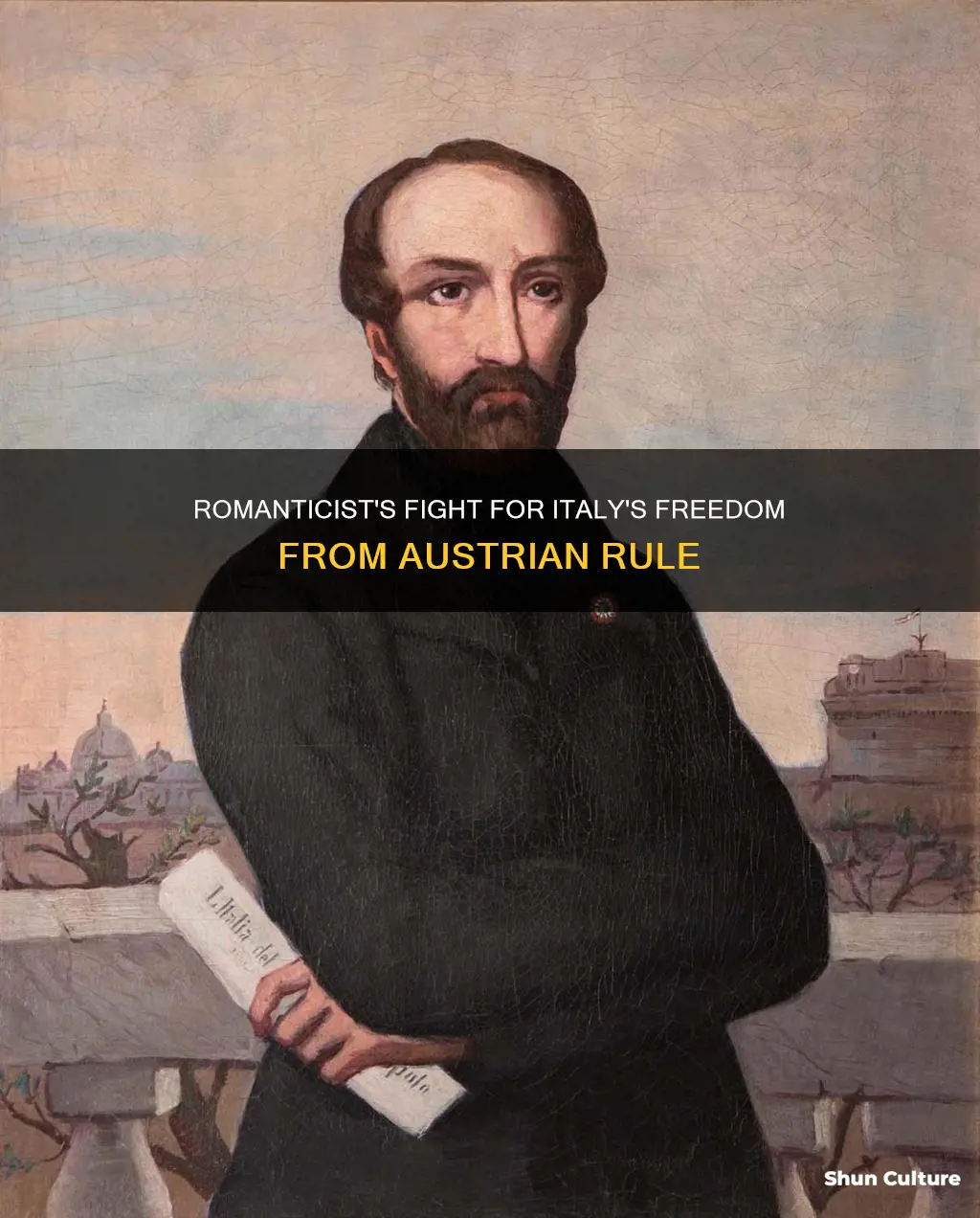which romanticist fought to set italy free from austrian rule