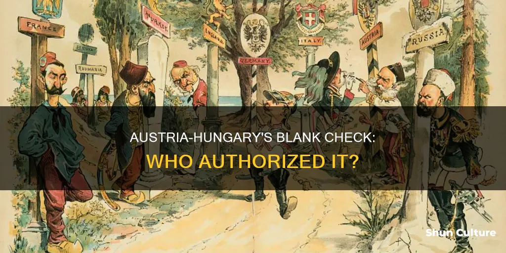 which ruler gave austria-hungary a blank check