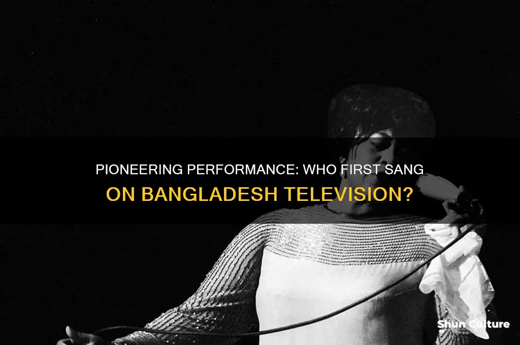 which singer first perfrom a song in bangladesh television