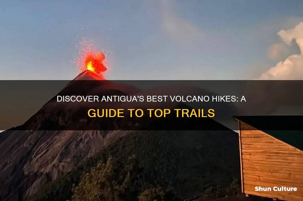 which volcano to hike in antigua