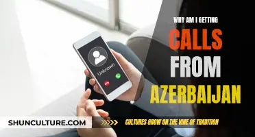 Unsolicited Calls from Azerbaijan: Why Am I Getting These?