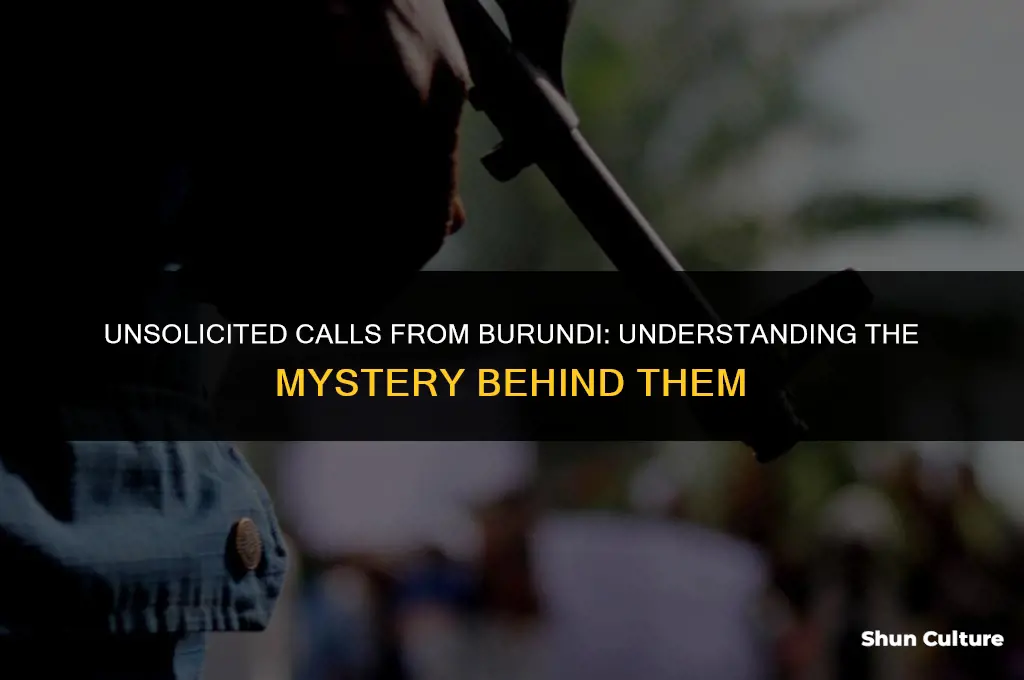 why am I getting calls from burundi
